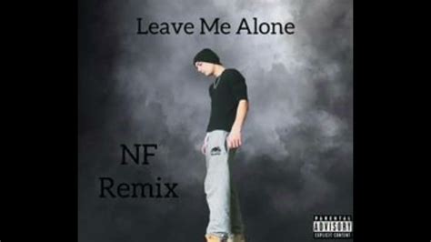 NF - Leave Me Alone "REMIX" (Official Audio) - YouTube