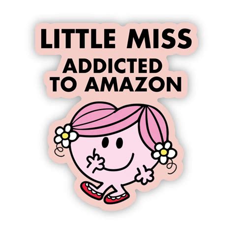 Little Miss Addicted to Amazon Sticker, Stickers, Little Miss Stickers ...