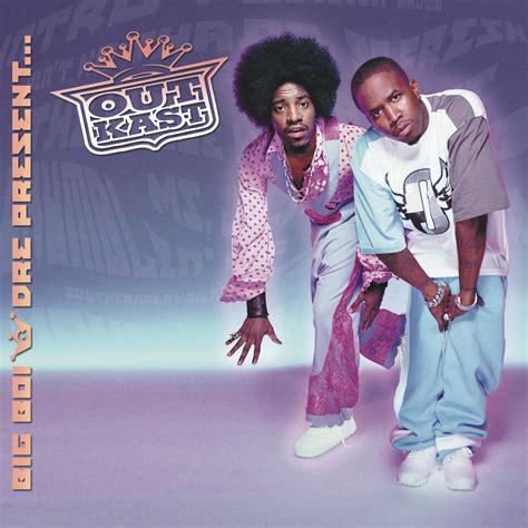 OutKast - Big Boi & Dre Present...OutKast | iHeart