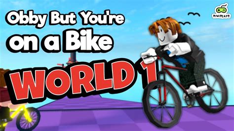 OBBY But You're on a BIKE Roblox Full Gameplay World 1 - YouTube