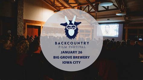 Backcountry Film Festival - Big Grove Iowa City, Big Grove Brewery ...