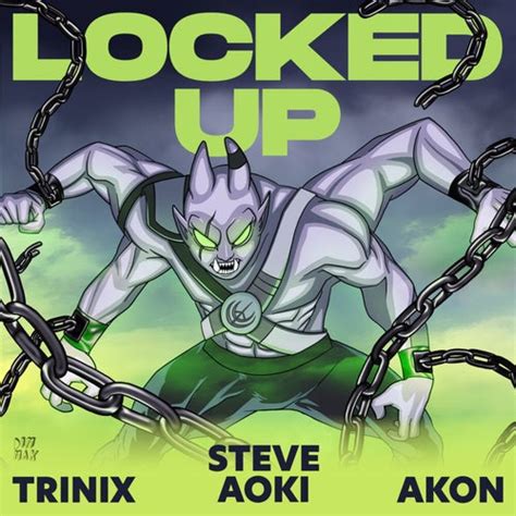 Locked Up (ft. Akon) by Akon, Trinix and Steve Aoki on Beatsource