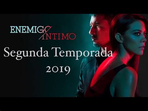 Enemigo Intimo Segunda Temporada 2019. - YouTube