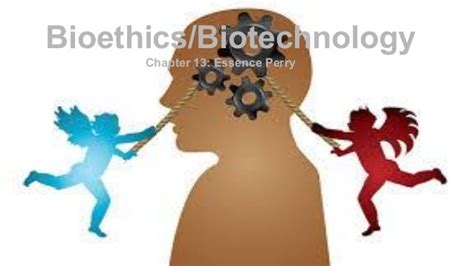 Bioethics and Biotechnology