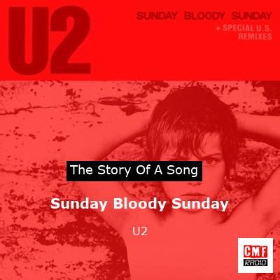 The story of a song: Sunday Bloody Sunday - U2