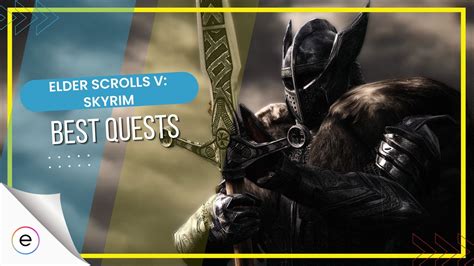 Skyrim: 5 Best Quests [55 Hours Experience] - eXputer.com