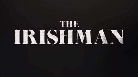 Teaser Trailer for Martin Scorsese's THE IRISHMAN — GeekTyrant