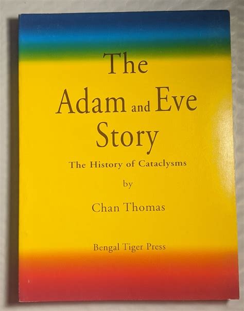 The Adam and Eve Story : The History of Cataclysms by Chan Thomas | eBay