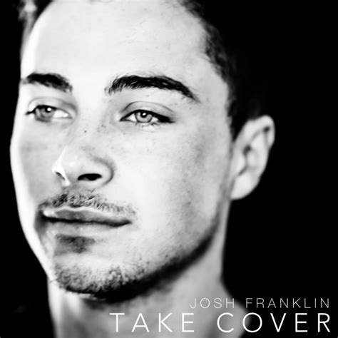 Josh Franklin - Take Cover Lyrics and Tracklist | Genius