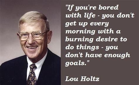 30 Really Inspiring Quotes By Lou Holtz | Quote Ideas | Lou holtz ...