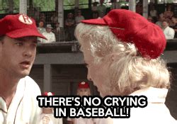 THERE'S NO CRYING IN BASEBALL! No crying! [A League Of Their Own] | No ...