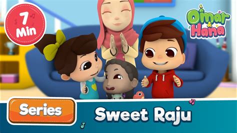 Omar & Hana | Sweet Raju | Islamic Cartoons - YouTube