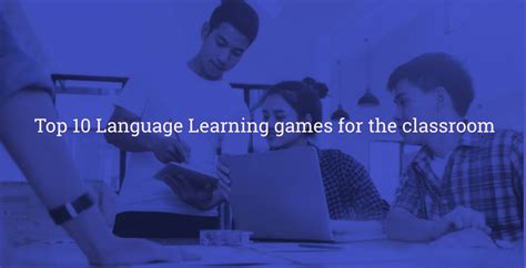 Top 10 Language Learning Games for The Classroom — Dr. Moku Learn ...