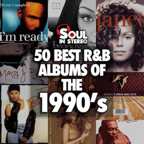 Ranking the 50 Best R&B Albums of the 1990s | Soul In Stereo