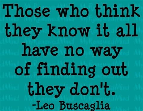 - 27 Interesting Quotes about People Who Think They Know It All ...