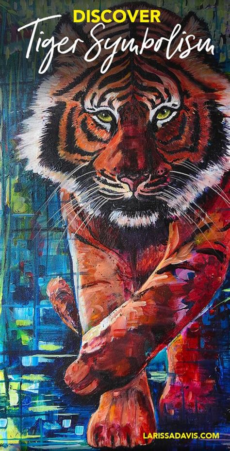 Tiger Symbolism: Spirit animal meaning - Larissa Davis Artist