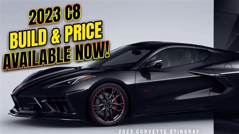 2023 C8 CORVETTE BUILD AND PRICE CONFIGURATOR AVAILABLE NOW | Watch ...