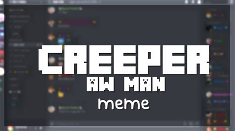 Creeper Aw Man Meme - YouTube