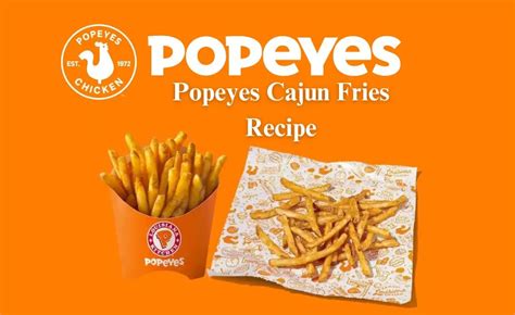 Popeyes Cajun Fries: Recipe, Nutritional Information and Pricing