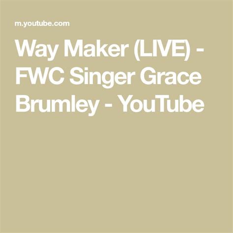 Way Maker (LIVE) - FWC Singer Grace Brumley - YouTube | Praise and ...