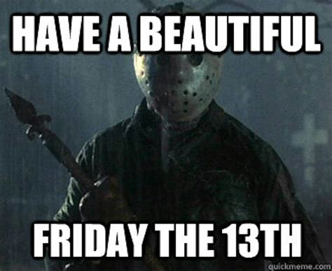 13 Friday The 13th Memes To Get You Through The Day