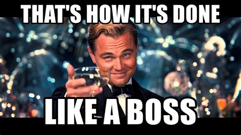 Like A Boss Meme Discover more interesting Boss, Leonardo DiCaprio ...