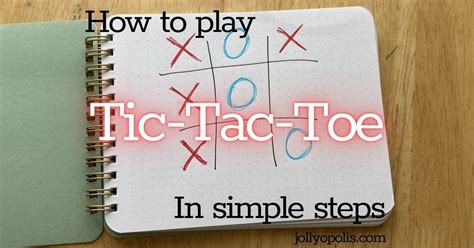 How to Play Tic-Tac-Toe: The Classic Strategy Game - jollyopolis