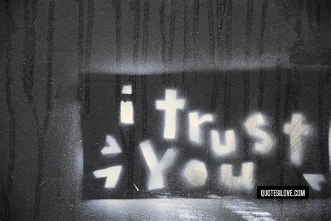 I Need To Trust You Quotes - Quotes I Love