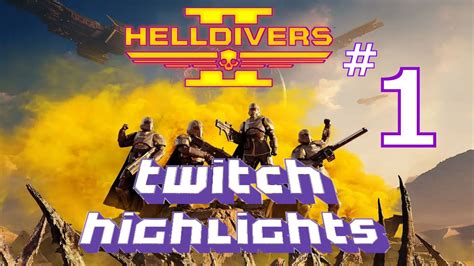 HELLDIVERS 2 Best Moments #1 | Twitch Highlights - YouTube