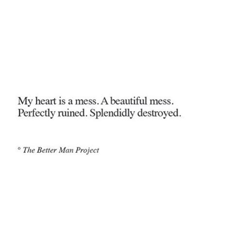 a beautiful mess #quote #quotes Poetry Quotes, Words Quotes, Wise Words ...