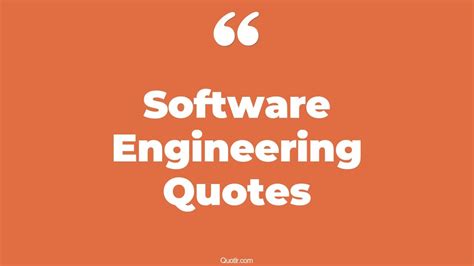 45 Fulfilling Software Engineering Motivational Quotes | favorite, what ...