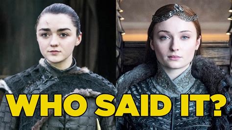 Game Of Thrones Quiz: Who Said It - Arya Stark Or Sansa Stark?