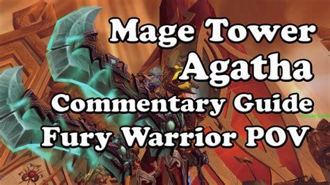 Mage Tower Agatha Commentary Guide Fury Warrior POV - YouTube