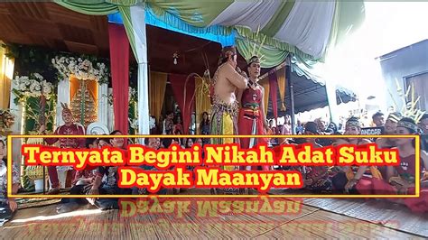 Pernikahan Suku Dayak Adat Maanyan Kalimantan Tengah - YouTube