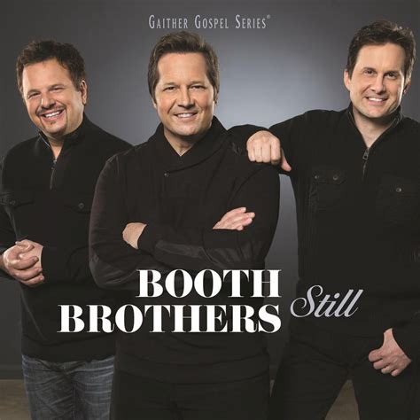 Booth Brothers - Album: Still Paul Lancaster, Ronnie Booth and Michael ...