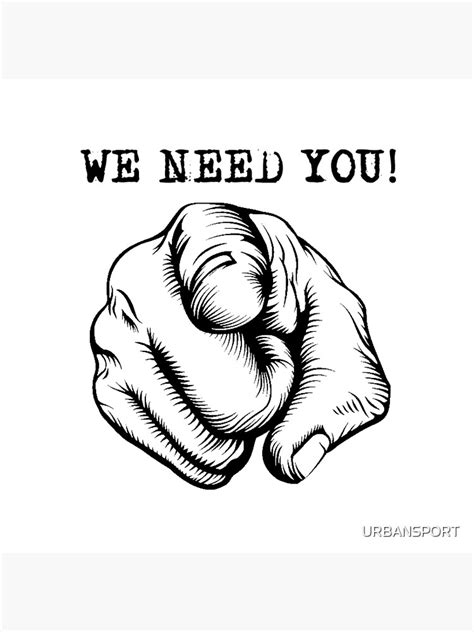 "we need you" Poster by URBANSPORT | Redbubble