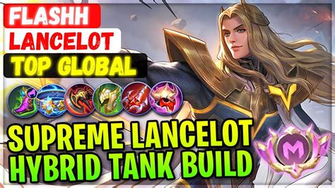 Supreme No.1 Lancelot Unkillable Hybrid Tank Build [ Top Global ...