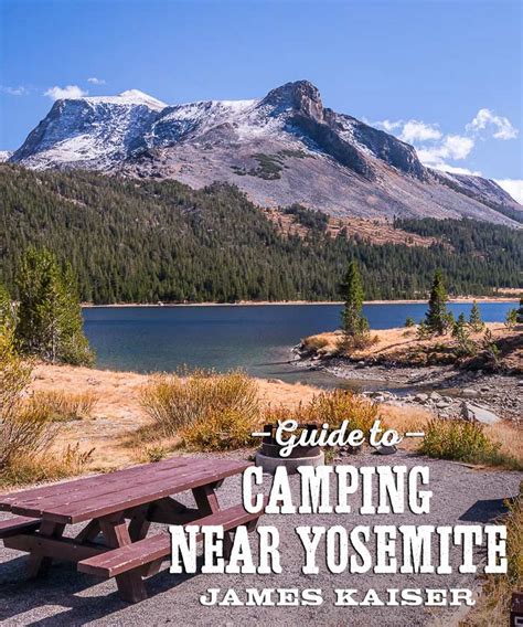 Best Camping Near Yosemite National Park • James Kaiser