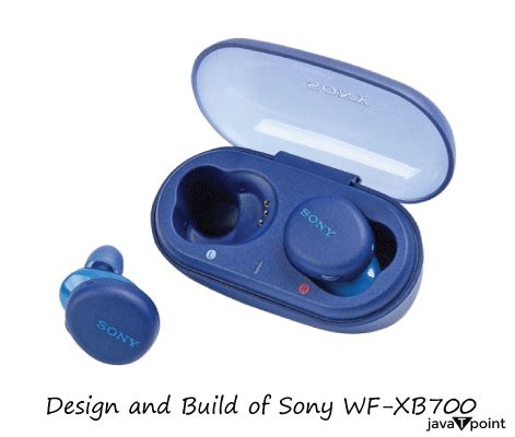 Sony WF-XB700 Review: Perfect Sound, Weird Design - JavaTpoint