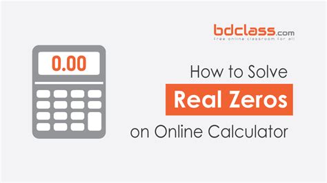 How do you Solve Real Zeros on Online Calculator? | BDClass