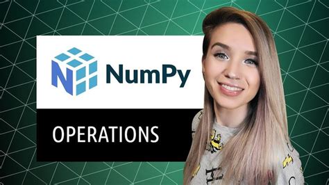 NumPy Operations - Ultimate Guide to Methods and Functions for ...