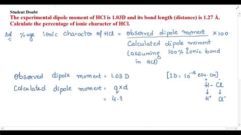 The experimental dipole moment of HCl is 1.03D and its bond length ...