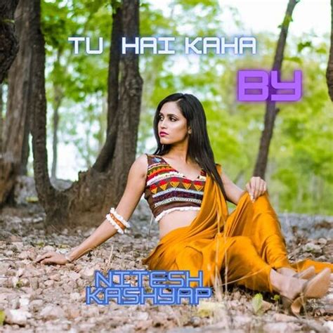 Tu hai kaha Song Download: Tu hai kaha MP3 Song Online Free on Gaana.com