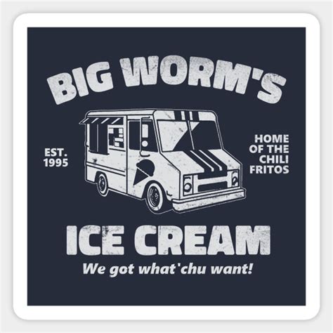 Friday - Big Worm's Ice Cream - Big Worm - Sticker | TeePublic