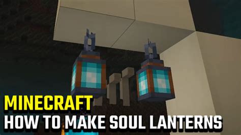 Minecraft | How to make a Soul Lantern - GameRevolution