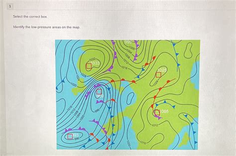 [Solved] 1 Select the correct box. Identify the low-pressure areas on ...