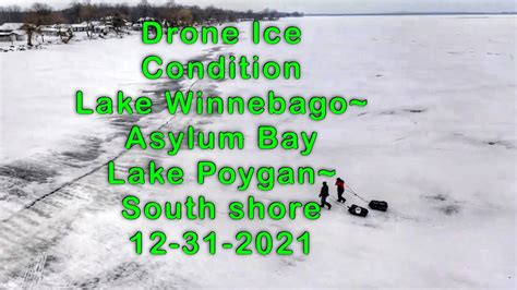 Lake Winnebago and Lake Poygan Drone ice Conditions 12-31-2021 - YouTube