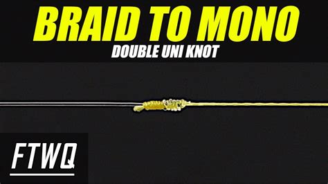 How to Tie Monofilament to Braid : Double Uni Knot - YouTube