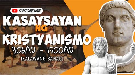 Ang Kasaysayan ng Kristyanismo - Ikalawang Bahagi - YouTube