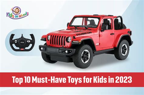 Top 10 Must-Have Toys for Kids in 2023 – Kids On Wheelz